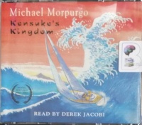 Kensuke's Kingdom written by Michael Morpurgo performed by Derek Jacobi on Audio CD (Unabridged)